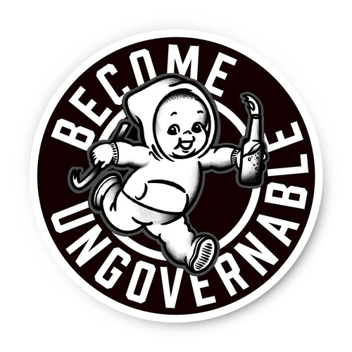 4 inch round black sticker with white text “BECOME UNGOVERNABLE” and a kewpie doll in a hoodie holding a Molotov cocktail.