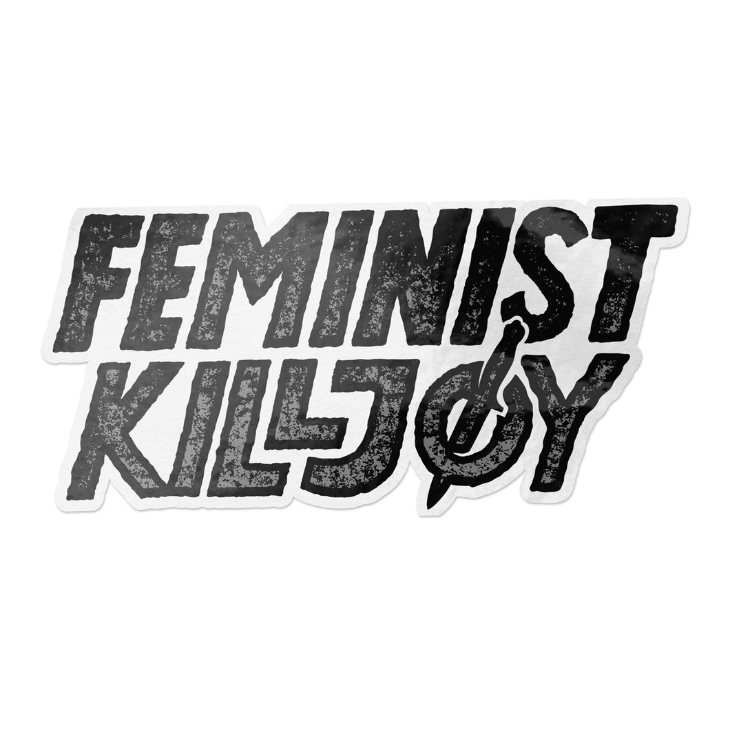Feminist Killjoy - Political Sticker