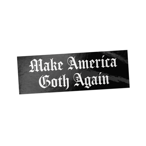 A rectangular black bumper sticker with the phrase 'Make America Goth Again' in white gothic lettering, shown on a plain white background.