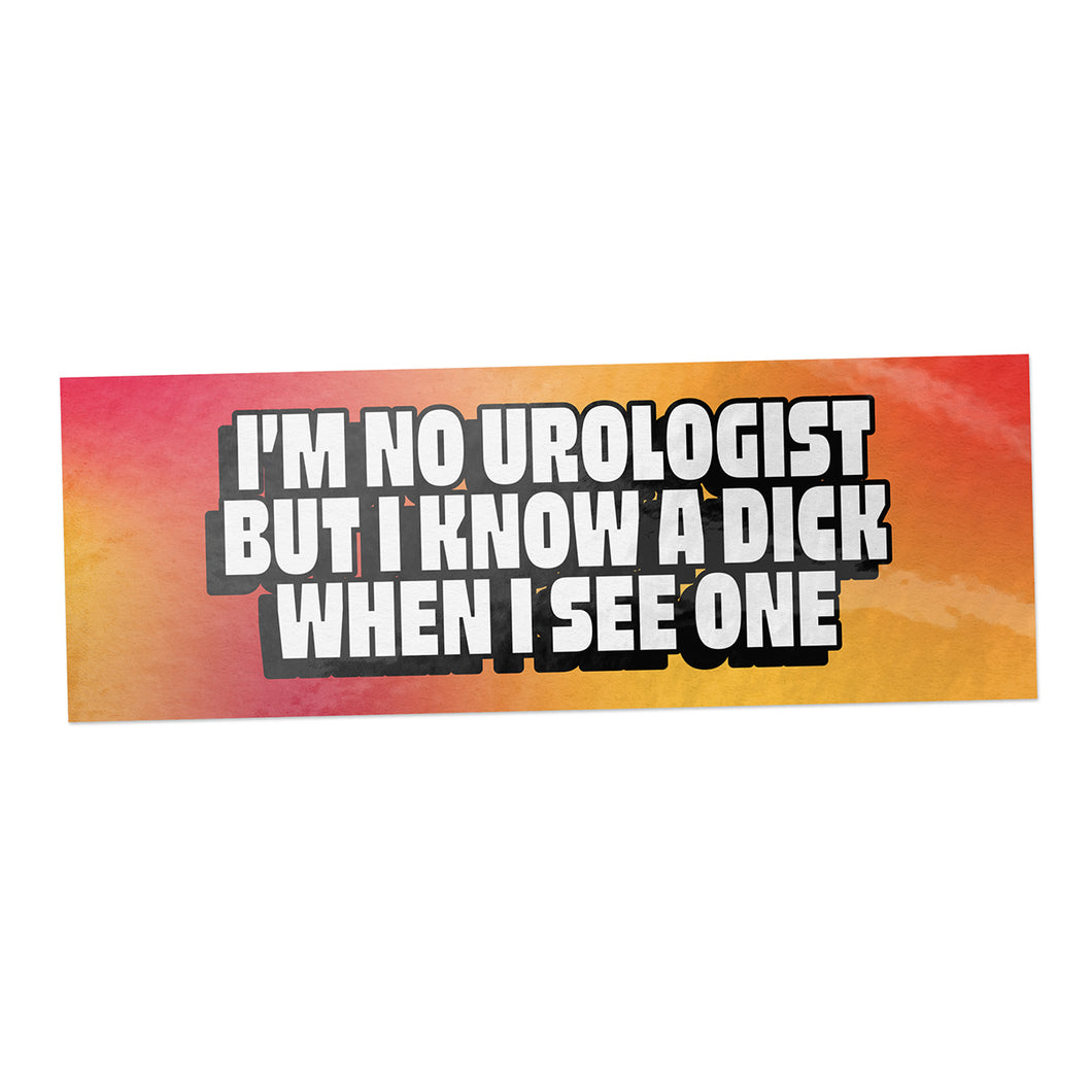 I'm No Urologist - Sticker