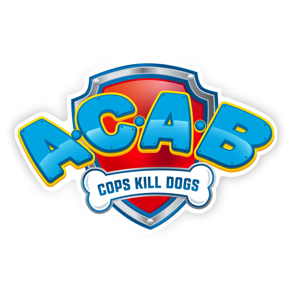 A.C.A.B. Cops Kill Dogs - Sticker