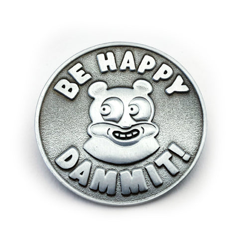 Dick Daniels - Be Happy Dammit! 3D Cast Lapel Pin