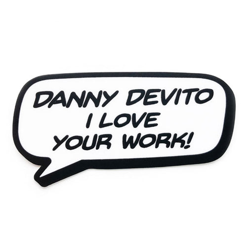 Danny Devito I love your work! Sticker