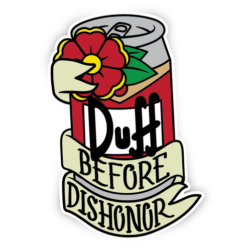 Duff Before Dishonor - Sticker