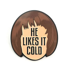 He Likes It Cold - Lapel Pin