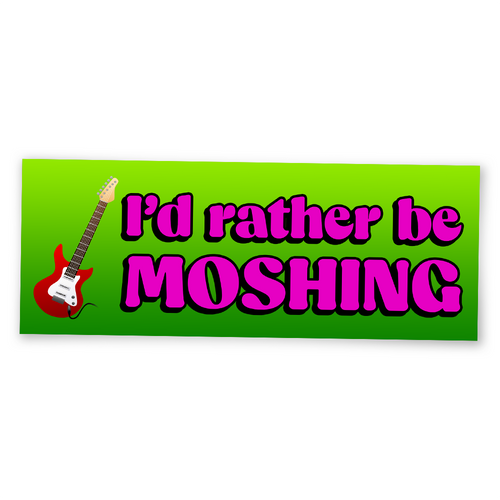 I'd Rather Be Moshing - Sticker