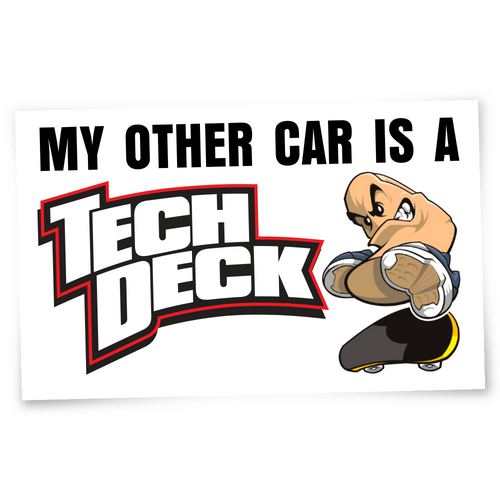 My Other Car Is A Tech Deck - Sticker