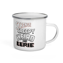 Strange Creepy Weird and Eerie Enamel Mug