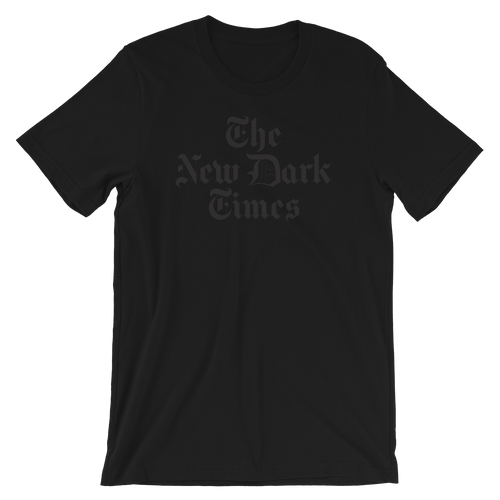 New Dark Times - Black on Black - Short-Sleeve Unisex T-Shirt